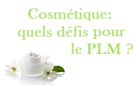 A quels défis le PLM répond dans le secteur de la cosmétique ?
